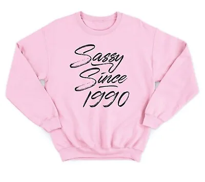 Sassy Since Birthday Jumper Sweatshirt Top Funny Gift 16th 18th 20th 21st 25th • £19.99