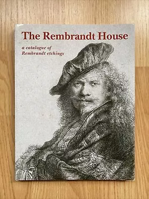 REMBRANDT HOUSE: A CATALOGUE OF REMBRANDT ETCHINGS By Eva Ornstein-van Slooten • $19.95