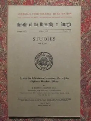 A GEORGIA EDUCATIONAL MOVEMENT DURING THE 1850s - 1925 - BY E. MERTON COULTER • $15
