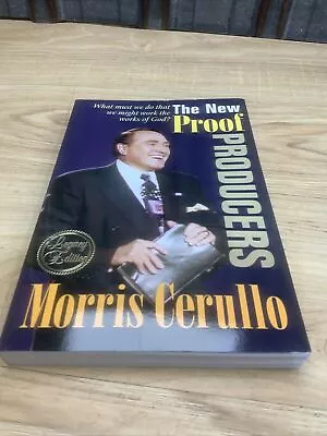 The New Proof Producers By Morris Cerullo • $12.99