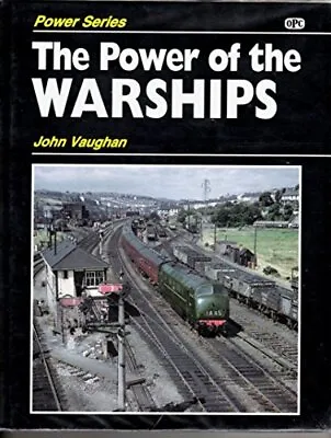 The Power Of The Warships Vaughan John • £18.99