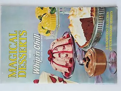 Magical Desserts With Whip N Chill Deluxe Dessert Mix 1965   5012 5012 • $12.34