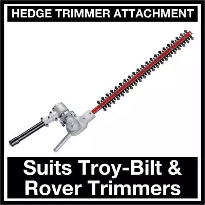 Hedge Trimmer Attachment Suits Troy-Bilt / Rover Line Trimmers 41CJAH-C902 • $149