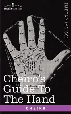 Cheiro's Guide To The Hand By Cheiro 9781602062368 | Brand New • £15.17