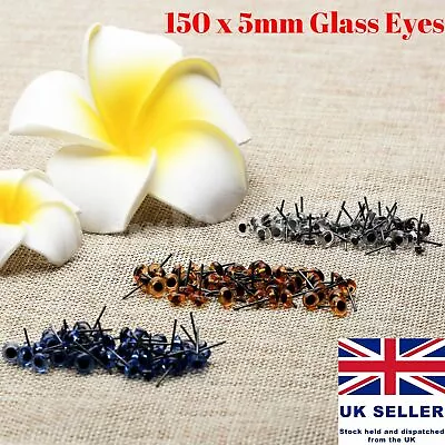 £7.45 • Buy 150 X 5mm Glass Eyes For Needle Felting Sewing Bear Dolls Toy Art Craft DIY Tool