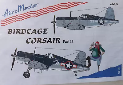 1/48 Aero Master Decals Birdcage Corsairs  Pt.2 #48-256  HTF/OOP/RARE • $21.99