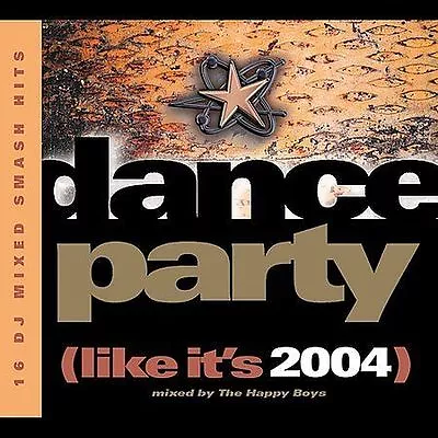 Dance Party (Like It's 2004) By The Happy Boys (CD Nov-2003 Robbins... • $2