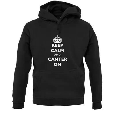 Keep Calm And Canter On - Hoodie / Hoody - Horses - Horse Riding - Rider -Jockey • £24.95