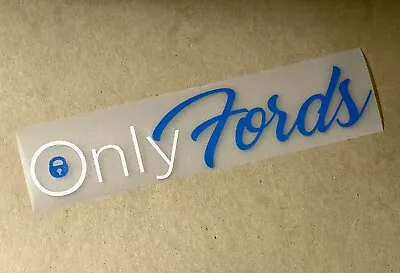 ONLY FORD STICKER DECAL F150 F250 F350 Ranger Lightning Owners • $18.53