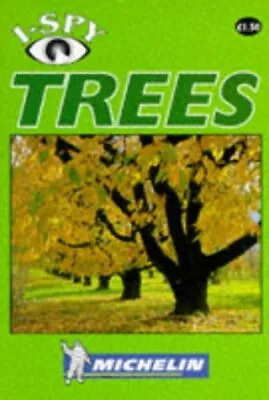 I-Spy Trees (Michelin I-Spy)--Paperback-1856711927-Good • £1.99