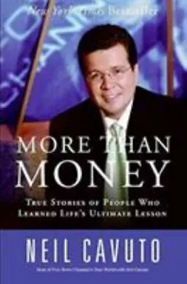 More Than Money: True Stories Of People Who Learned Life's Ultimate Lesson • $5.45