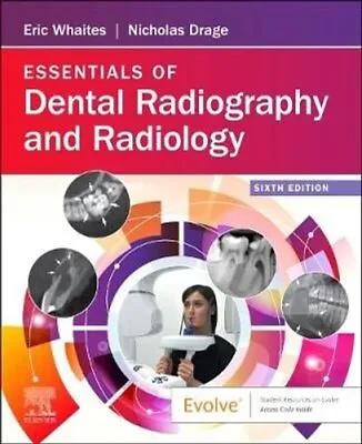 Essentials Of Dental Radiography And Radiology By Eric Whaites 9780702076886 • £53.99