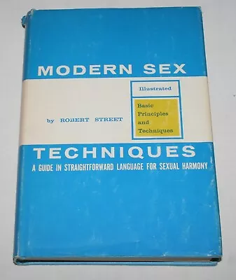 Modern Sex Techniques By Robert Street 1959 Hardback Book • $15