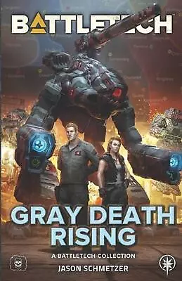 BattleTech: Gray Death Rising: (A BattleTech Collection) By Jason Schmetzer Pape • $50.71