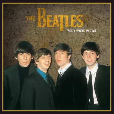 The Beatles Thirty Weeks In 1963 (Vinyl) 12  Album • $29.69