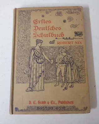 Vintage German Language Book For Teachers Primary Classes 1899 Robert Nix Boston • $21.59