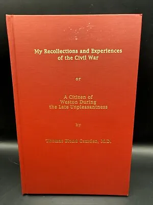 My Recollections And Experiences Of The Civil War Or A Citizen Of Weston...S3 • $60