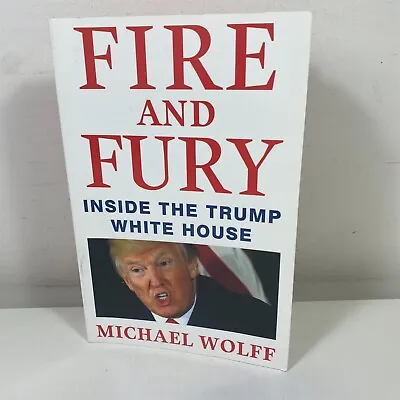 Fire And Fury Inside The Trump White House By Michael Wolff Large Paperback • $15.95