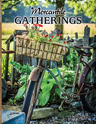Mercantile Gatherings Magazine SPRING 2017 Issue ~ Country Primitives • $7.50