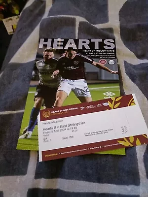 HEARTS B V EAST STIRLING LOWLAND LEAGUE FRIDAY 5TH APRIL 2024@TICKET. • £2.99