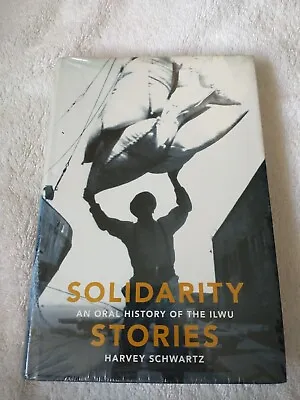 Solidarity Stories: An Oral History Of The ILWU • $29