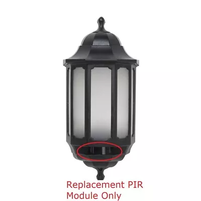 2013-Now -SAS8974 Replacement PIR Module - ASD Lighting Half Lantern BLACK Only • £18.49