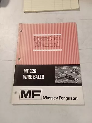 Vintage 1971 Massey Ferguson MF 126 Wire Baler Operators Manual  • $12.95