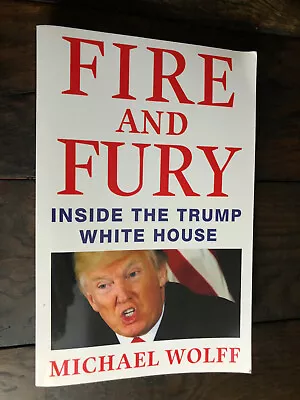 Fire And Fury Inside The Trump White House Michael Wolff PB GC President Donald • $15