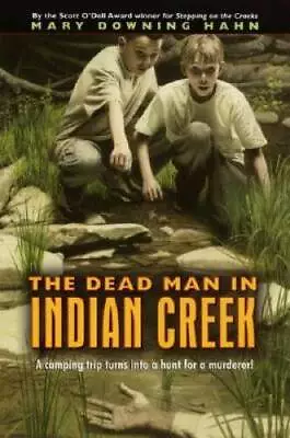 The Dead Man In Indian Creek - Paperback By Hahn Mary Downing - ACCEPTABLE • $3.76