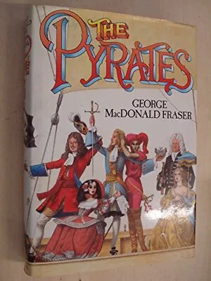 The Pyrates By Fraser George MacDonald Hardback Book The Cheap Fast Free Post • £11.99