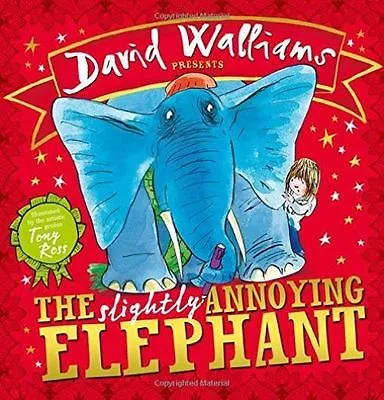 The Slightly Annoying Elephant By David Walliams (Paperback 2015) • £5.50