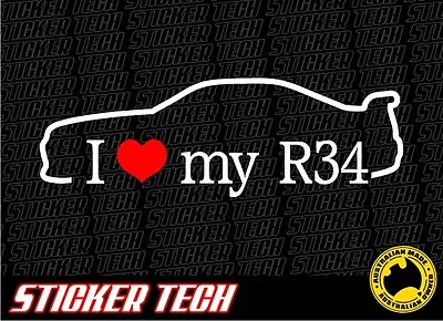 $10 • Buy I Love (heart) My R34 Sticker Decal To Suit Nissan Nismo Skyline Gtr Jdm Drift
