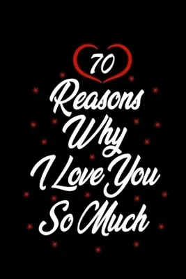 70 Reasons Why I Love You So Much: Gift For Him Gift For Her Wedding Gift ... • $12.20