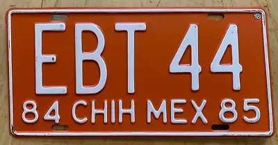 1984 1985  Chihuahua Mexico Chih Mex  Mexican Auto License Plate    Ebt 44   • $24.99