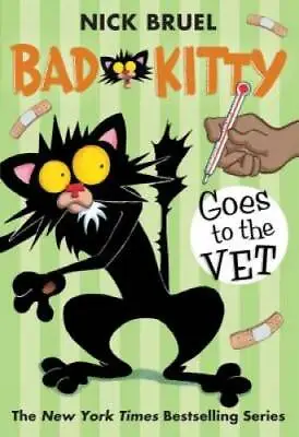 Bad Kitty Goes To The Vet - Paperback By Bruel Nick - GOOD • $3.94
