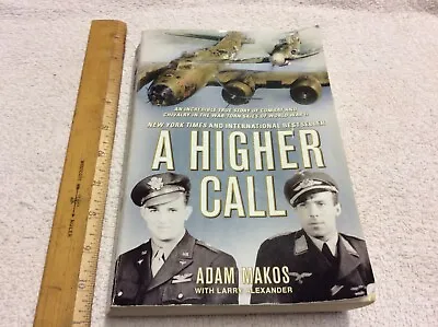 A Higher Call A World War Ii Military Book With Adam Markos Book Drawer Misc • $11.50