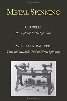 METAL SPINNING By C. Tuells **BRAND NEW** • $26.75