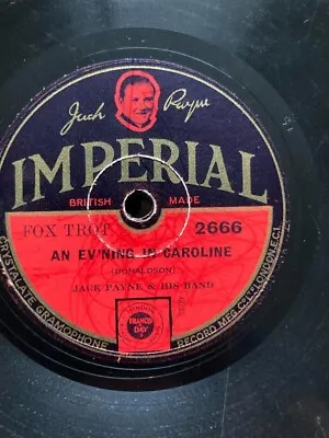 Jack Payne & Band 10  78 An Ev'ning In Caroline/by The Sycamore Tree - Imperial • £8.99