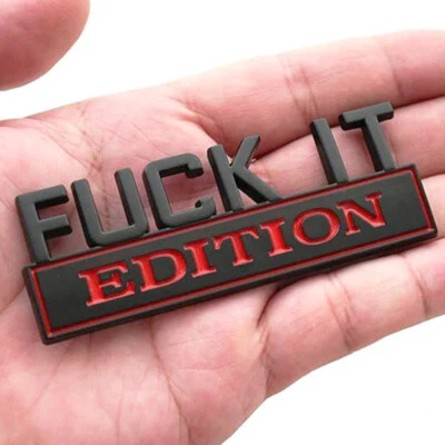 1x FUCK-IT EDITION Logo Emblem Badge Decal Car Sticker Decorative Accessories • $9.98