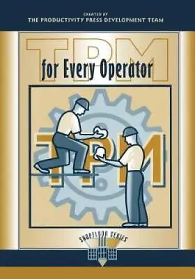 TPM For Every Operator (The Shopfloor Series) - Paperback - GOOD • $6.14