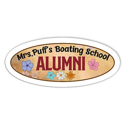 Mrs Puff's Boating School Alumni Bumper Sticker Funny Driver Sticker Size 5in • $6.45