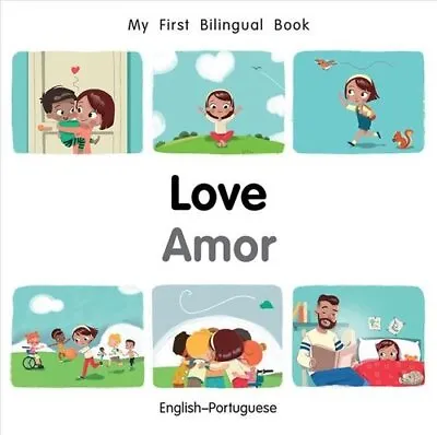 My First Bilingual Book?Love (English?Portuguese) 9781785089015 | Brand New • £6.99