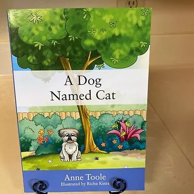 A Dog Named Cat By Anne Toole 2016 Paperback  • $25