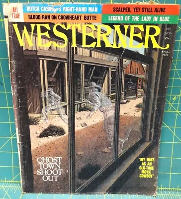 Westerner Magazine Legend Of The Lady In Blue Ghost Town Shoot Out Fall 1975 • $8.24