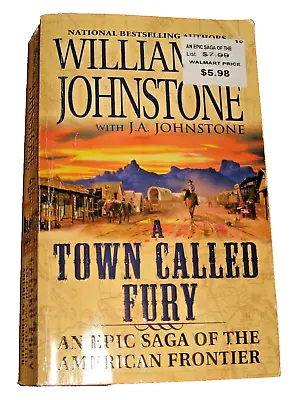 William W Johnstone WESTERN A Town Called Fury An Epic Saga American Frontier • $5