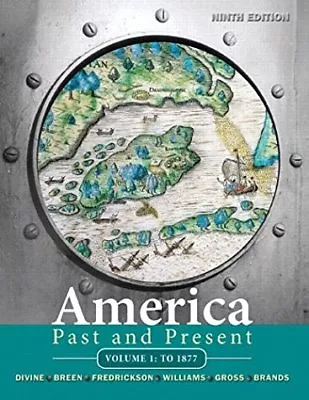 America Past And Present Volume 1 By Robert A. Divine • $25.99