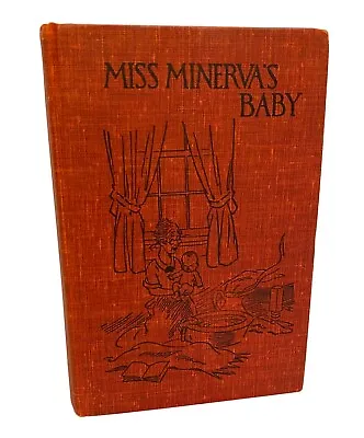 Miss Minervas Baby Emma Speed Sampson 1920 Antique Book Illustrated 1st Edition • $34.44