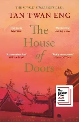 The House Of Doors: Longlisted For The Booker Prize 2023 By Tan Twan Eng • £9.04