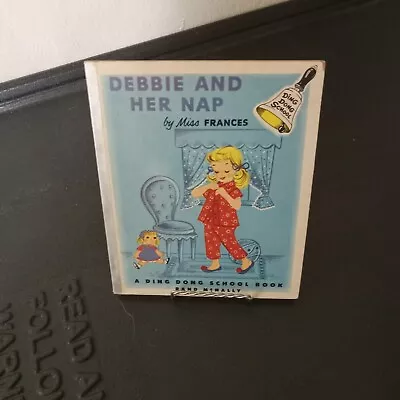 Debbie And Her Nap A Ding Dong School Book Miss Frances Adele Wehr Vintage • $4.99