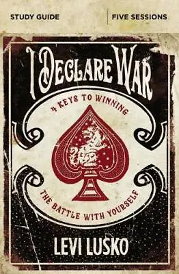 I Declare War Study Guide: Four Keys To Winning The Battle With Yourself - GOOD • $3.98